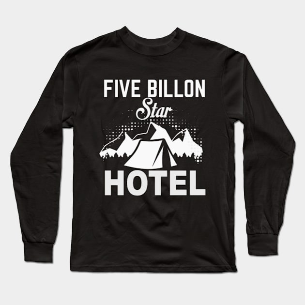 Five Billion Star Hotel Long Sleeve T-Shirt by Jifty